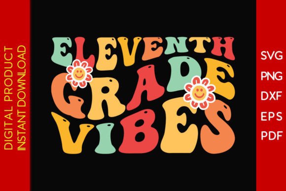 Eleventh Grade Vibes Back to School SVG: A Strategic Creative Asset for Purpose-Driven Projects