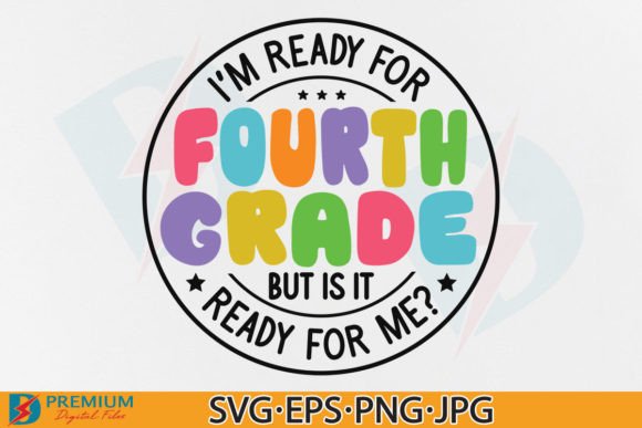 Fourth Grade PNG & 4th Back to School SVG: Ready-to-Use Designs for Teachers, Crafters, and Small Businesses