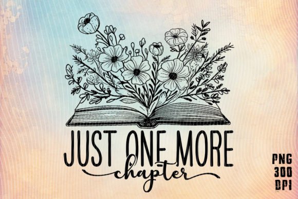 Just One More Chapter Back to School PNG: A Strategic Creative Asset for Modern Makers and Sellers
