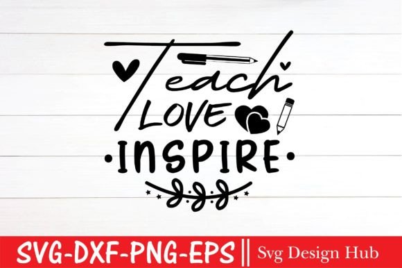 Teach Love Inspire SVG: Back to School