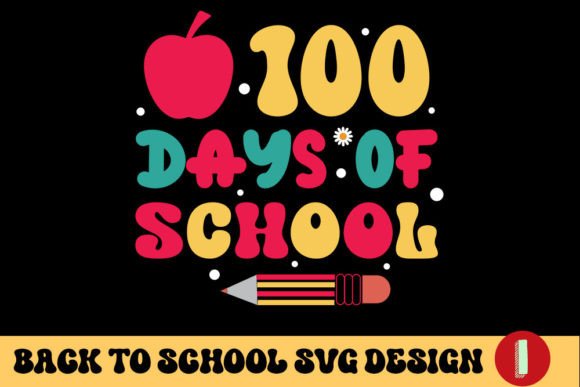 Why the 100 Days of School – Back to School SVG Is Reshaping Creative Workflows for Educators and Entrepreneurs